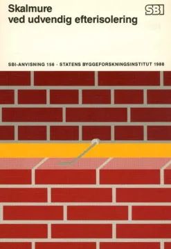Anvisning 156: Skalmure ved udvendig efterisolering (Bog, Hæftet, Dansk) af Henry Høffding Knutsson