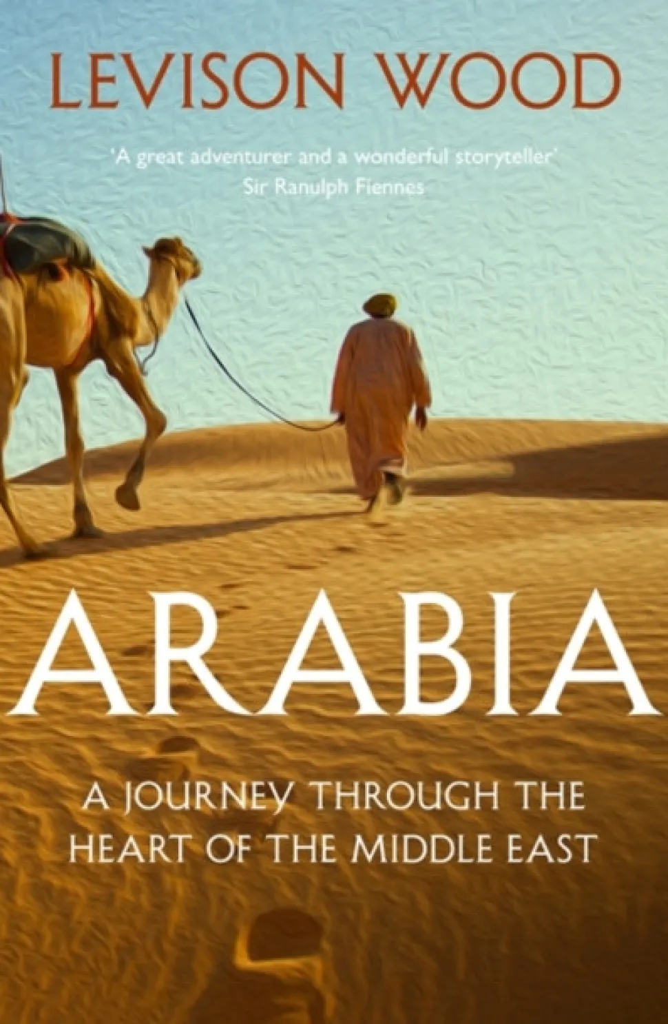 Arabia: A Journey Through The Heart of the Middle East (Bog, Paperback / softback, Engelsk) af Levison Wood