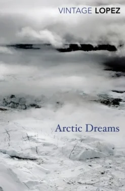 Arctic Dreams (Bog, Paperback / softback, Engelsk) af Barry Lopez