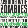 Arguing with Zombies: Economics, Politics, and the Fight for a Better Future (Bog, Paperback / softback, Engelsk)