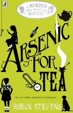 Arsenic For Tea: A Murder Most Unladylike Mystery (Bog, Paperback / softback, Engelsk) af Robin Stevens