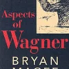 Aspects of Wagner: 2nd Edition (Bog, Paperback / softback, Engelsk) af Bryan Magee