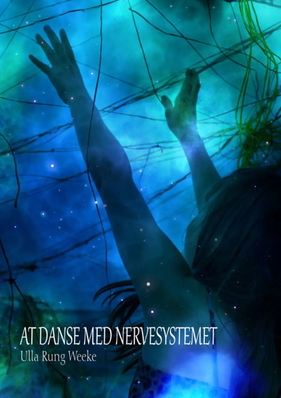 At danse med nervesystemet (Bog, Hæftet, Dansk) af Ulla Rung Weeke