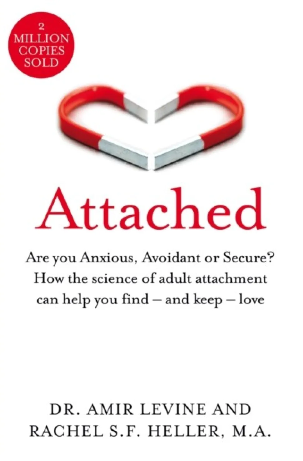 Attached: Are you Anxious, Avoidant or Secure? How the science of adult attachment ca... (Bog, Paperback / softback, Engelsk)