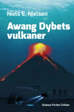 Awang dybets vulkaner (Hæftet, Dansk) af Niels E. Nielsen