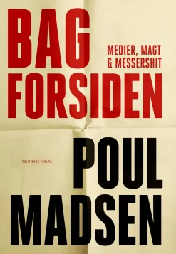Bag forsiden: Medier, magt & Messershit (Ebog, epub, Dansk) af Poul Madsen