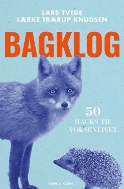 Bagklog: 50 hacks til voksenlivet (Hæftet, Dansk) af Lars Tvede