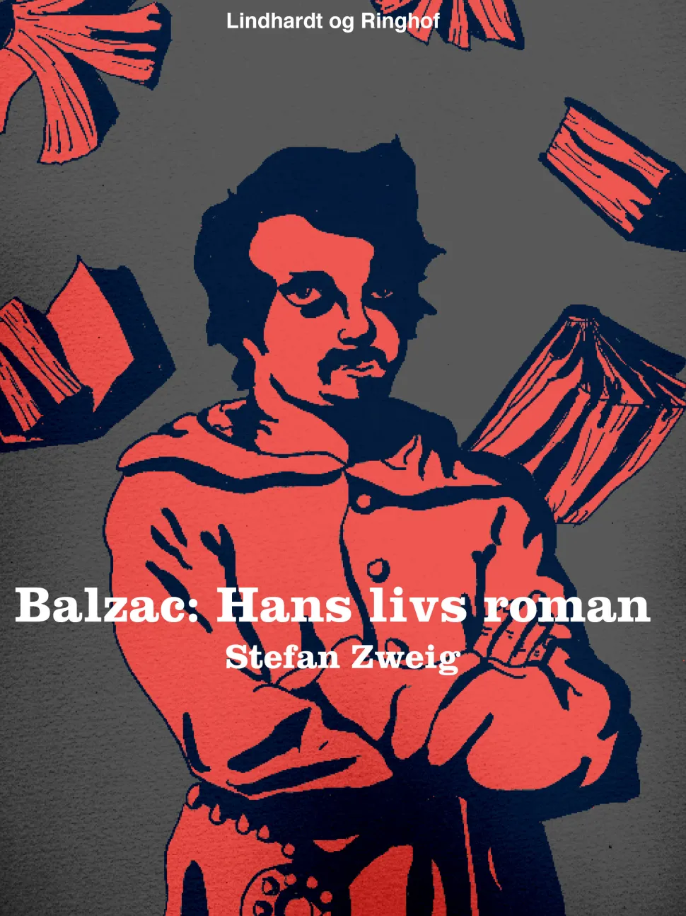 Balzac. Hans livs roman (Ebog, epub, Dansk) af Stefan Zweig