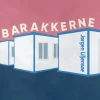 Barakkerne (Lydbog, zip_mp3, Dansk) af Jørgen Liljensøe