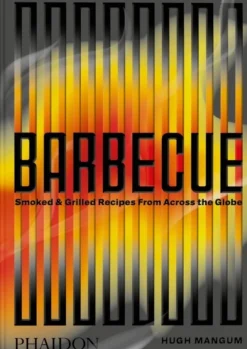 Barbecue: Smoked & Grilled Recipes From Across the Globe (Bog, Hardback, Engelsk)