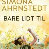 Bare lidt til (Ebog, epub, Dansk) af Simona Ahrnstedt