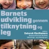Barnets udvikling gennem tilknytning og leg: Forstå førskolebarnet (eller hvem som he... (Lydbog, zip_mp3, Dansk)