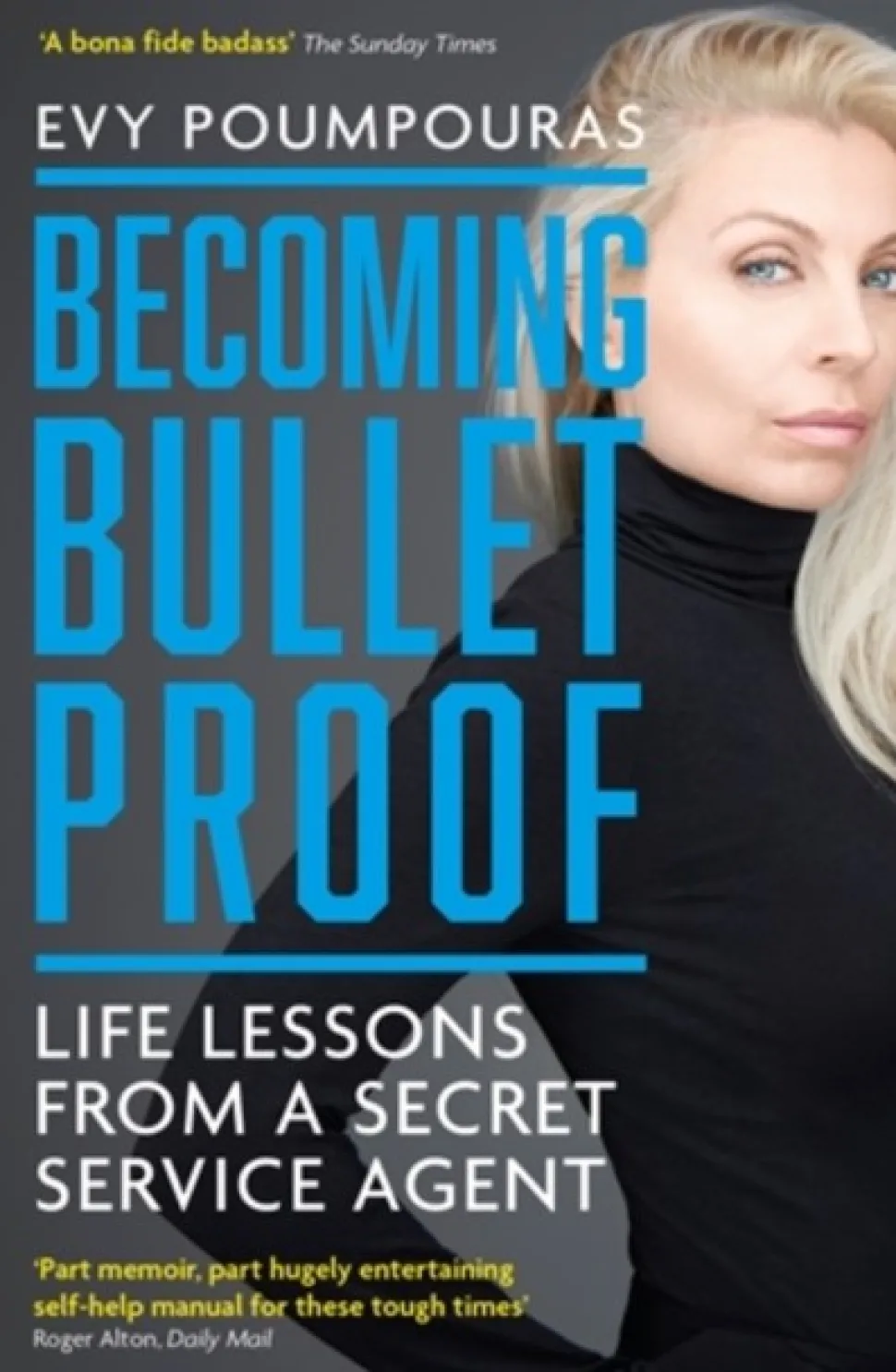 Becoming Bulletproof: Life Lessons from a Secret Service Agent (Bog, Paperback / softback, Engelsk) af Evy Poumpouras