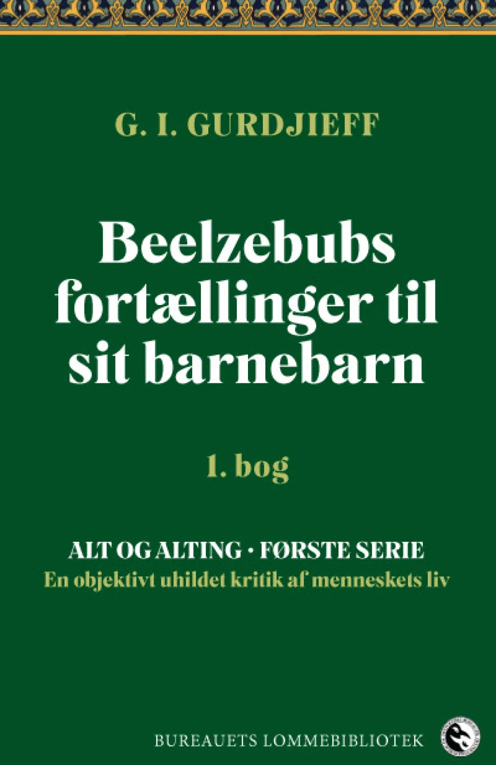 Beelzebubs fortællinger til sit barnebarn: En objektiv uhildet kritik af menneskets l... (Bog, Paperback, Dansk)