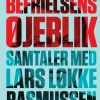 Befrielsens øjeblik - Samtaler med Lars Løkke Rasmussen (Bog, Hæftet, Dansk) af Kirsten Jacobsen