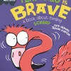 Behaviour Matters: Flamingo is Brave: A book about feeling scared (Bog, Hardback, Engelsk) af Sue Graves