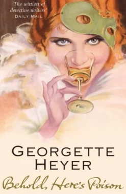 Behold, Here's Poison (Bog, Paperback / softback, Engelsk) af Georgette Heyer