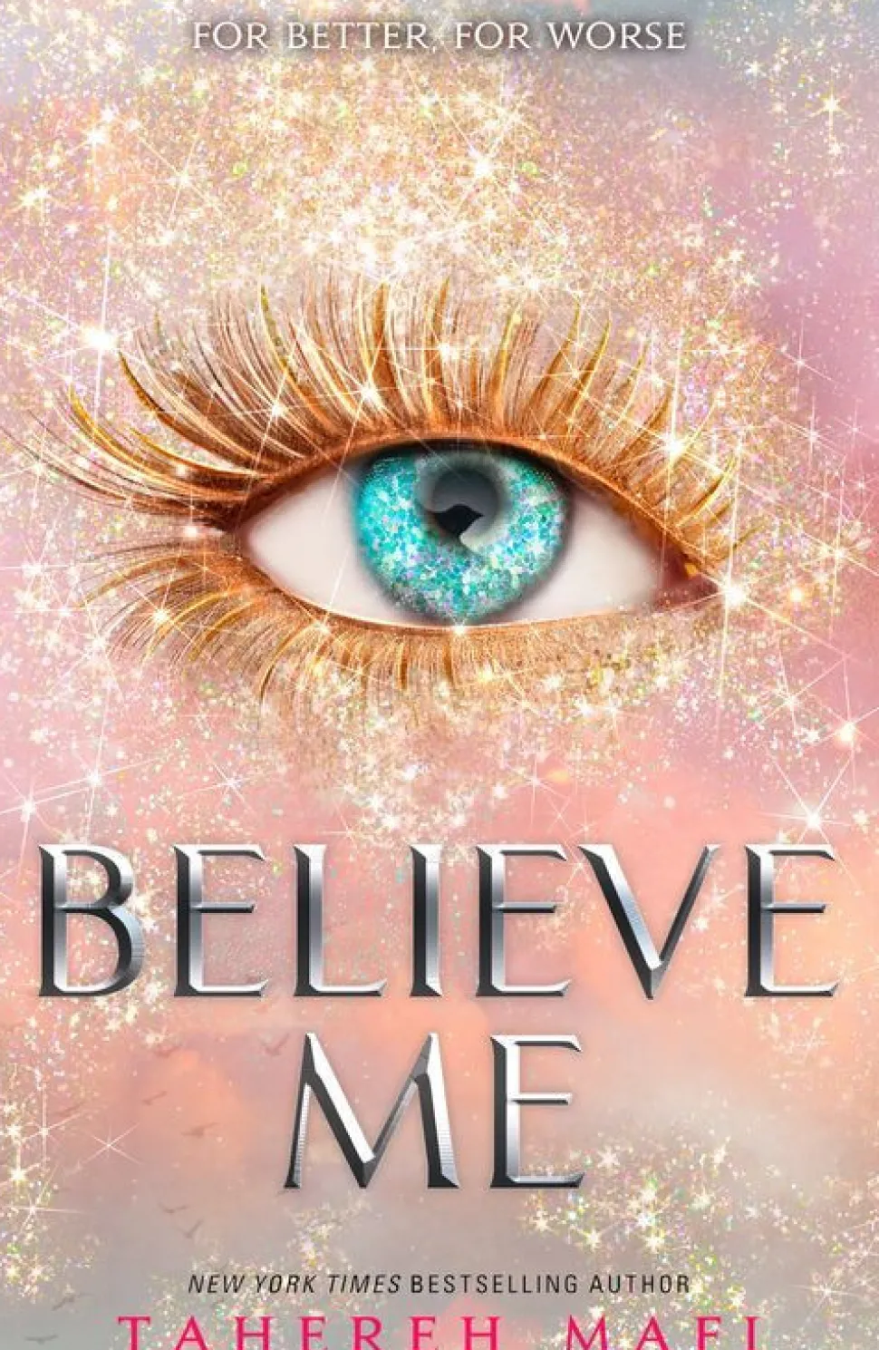 Believe Me (Bog, Paperback, Engelsk) af Tahereh Mafi