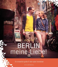 BERLIN meine Liebe!: En romantisk guide til den tyske hovedstad (Ebog, epub, Dansk) af Lone Bech