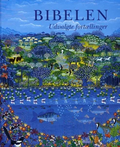 Bibelen - udvalgte fortællinger: Illustreret af Esben Hanefelt Kristensen. (Bog, Indbundet, Dansk)