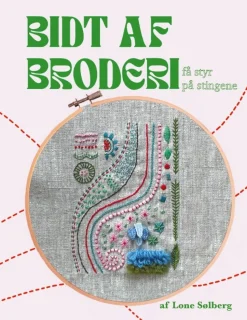 Bidt af broderi: Få styr på stingene (Bog, Dansk) af Lone Sølberg