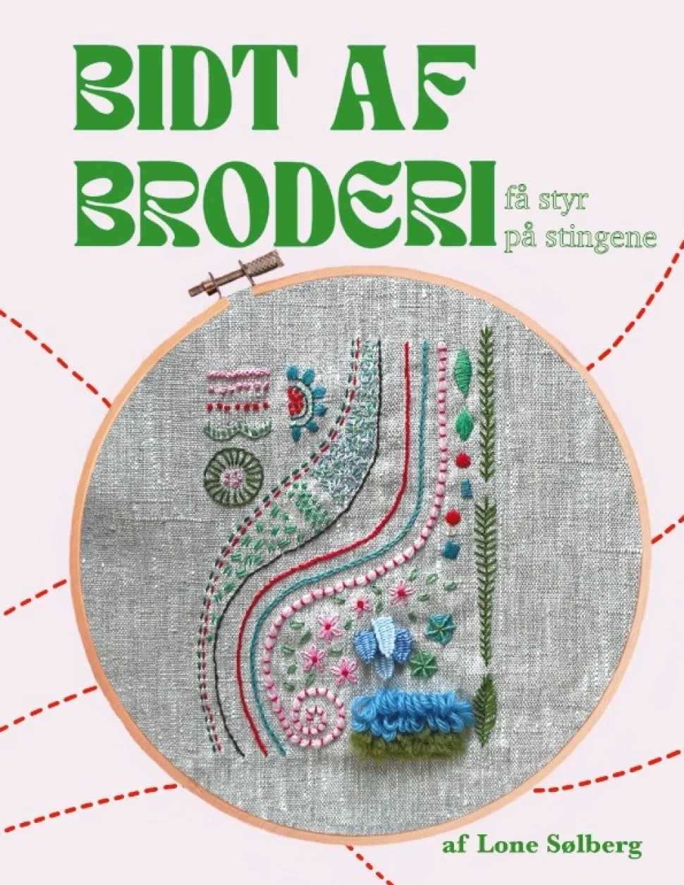 Bidt af broderi: Få styr på stingene (Bog, Dansk) af Lone Sølberg