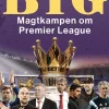 BIG – Magtkampen om Premier League (Bog, Hæftet, Dansk) af Søren Sorgenfri
