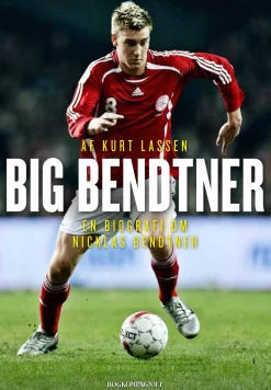 Big Bendtner: En biografi om Nicklas Bendtner (Ebog, epub, Dansk) af Kurt Lassen