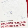 Biologisk psykologi og neuropsykologi: Et kompendium (Bog, Hæftet, Dansk) af Lucas Bjergskov Larsen