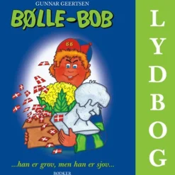 Bølle-Bob ...han er grov, men han er sjov... (Lydbog, zip_mp3, Dansk) af Gunnar Geertsen