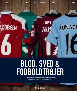 Blod, sved og fodboldtrøjer (Ebog, epub, Dansk) af Jesper Herholt