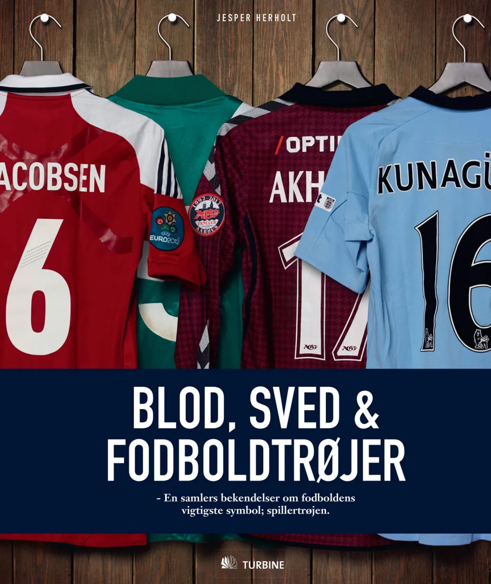 Blod, sved og fodboldtrøjer (Ebog, epub, Dansk) af Jesper Herholt