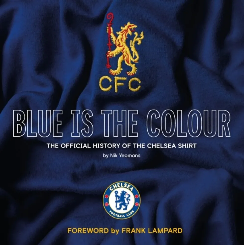 Blue Is the Colour: The Official History of the Chelsea Shirt (Bog, Hardback, Engelsk) af Nik Yeomans
