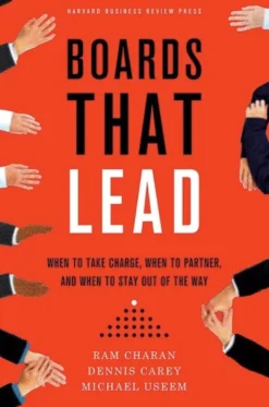 Boards That Lead: When to Take Charge, When to Partner, and When to Stay Out of the Way (Bog, Hardback, Engelsk)