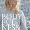 Bodyfulness - din vej tilbage i kroppen (Hæftet, Dansk) af Karina Helsted Moe