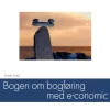 Bogen om bogføring med e-conomic (Ebog, pdf, Dansk) af Anette Sand