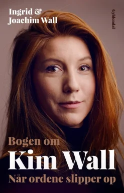 Bogen om Kim Wall: Når ordene slipper op (Bog, Hæftet, Dansk) af Ingrid og Joachim Wall