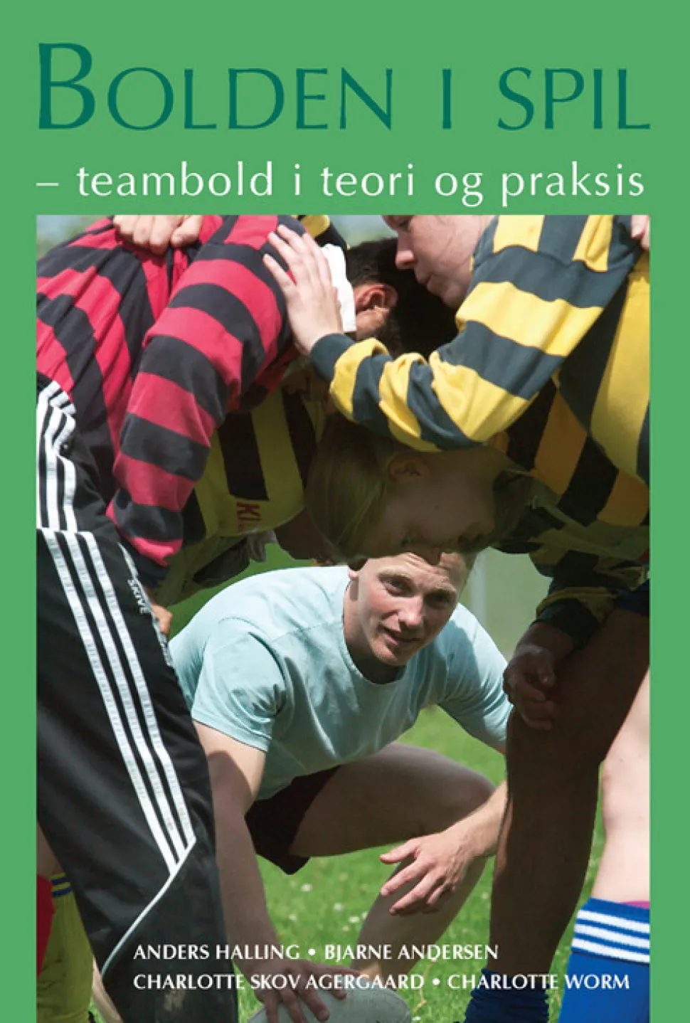 Bolden i spil: teambold i teori og praksis (Bog, Dansk) af Anders Halling