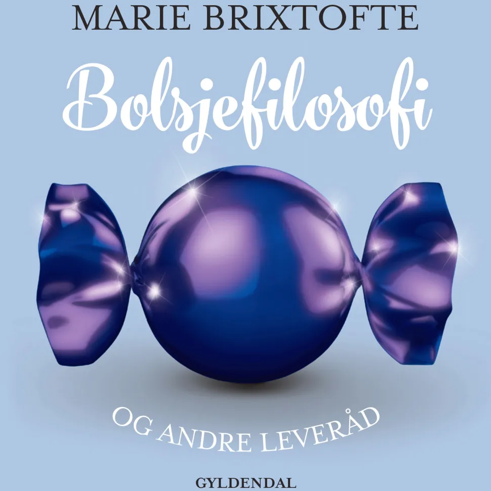 Bolsjefilosofi og andre leveråd: Når det, vi lærte som børn, spænder ben for os som v... (Lydbog, zip_mp3, Dansk)