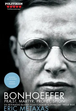 Bonhoeffer, 2. udgave: Præst, martyr, profet, spion (Bog, Hardback, Dansk) af Eric Metaxas