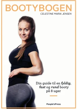 Bootybogen: Din guide til en fyldig, fast og rund booty på 8 uger (Ebog, epub, Dansk) af Celestine Maria Jensen