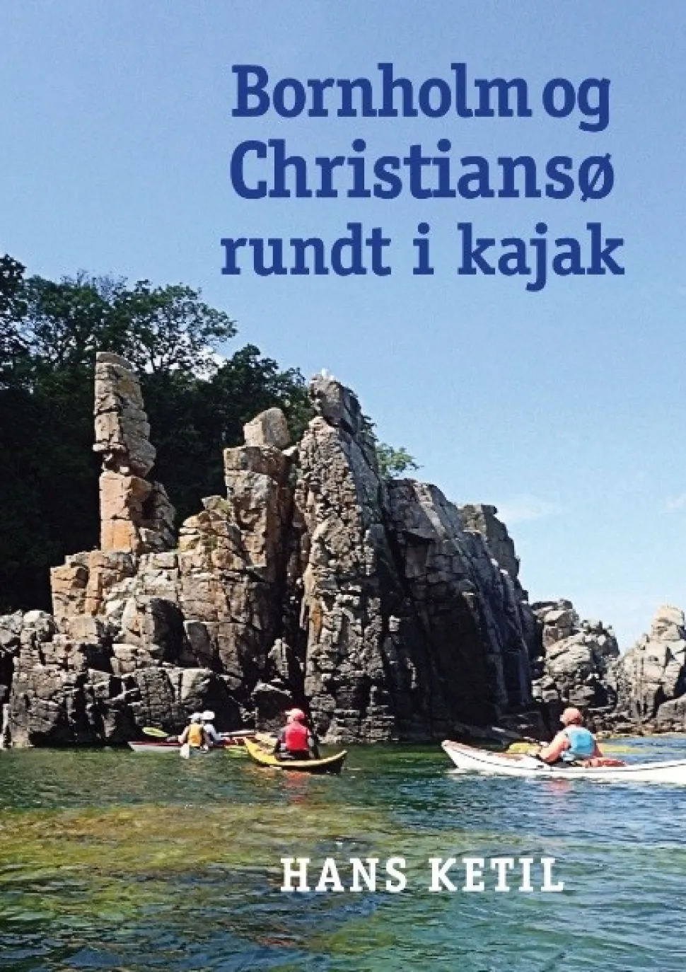 Bornholm og Christiansø rundt i kajak (Bog, Paperback, Dansk) af Hans Ketil