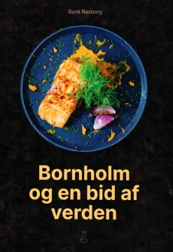 Bornholm og en bid af verden (Bog, Indbundet, Dansk) af Sune Rasborg