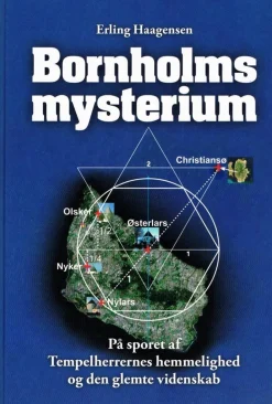 Bornholms Mysterium: på sporet af Tempelherrernes hemmelighed og den glemte videnskab (Bog, Hardback, Dansk)