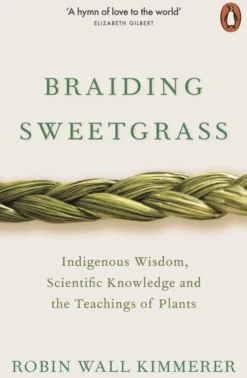 Braiding Sweetgrass: Indigenous Wisdom, Scientific Knowledge and the Teachings of Plants (Bog, Paperback / softback, Engelsk)