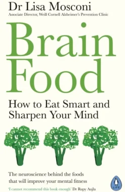 Brain Food: How to Eat Smart and Sharpen Your Mind (Bog, Paperback / softback, Engelsk) af Dr. Lisa Mosconi