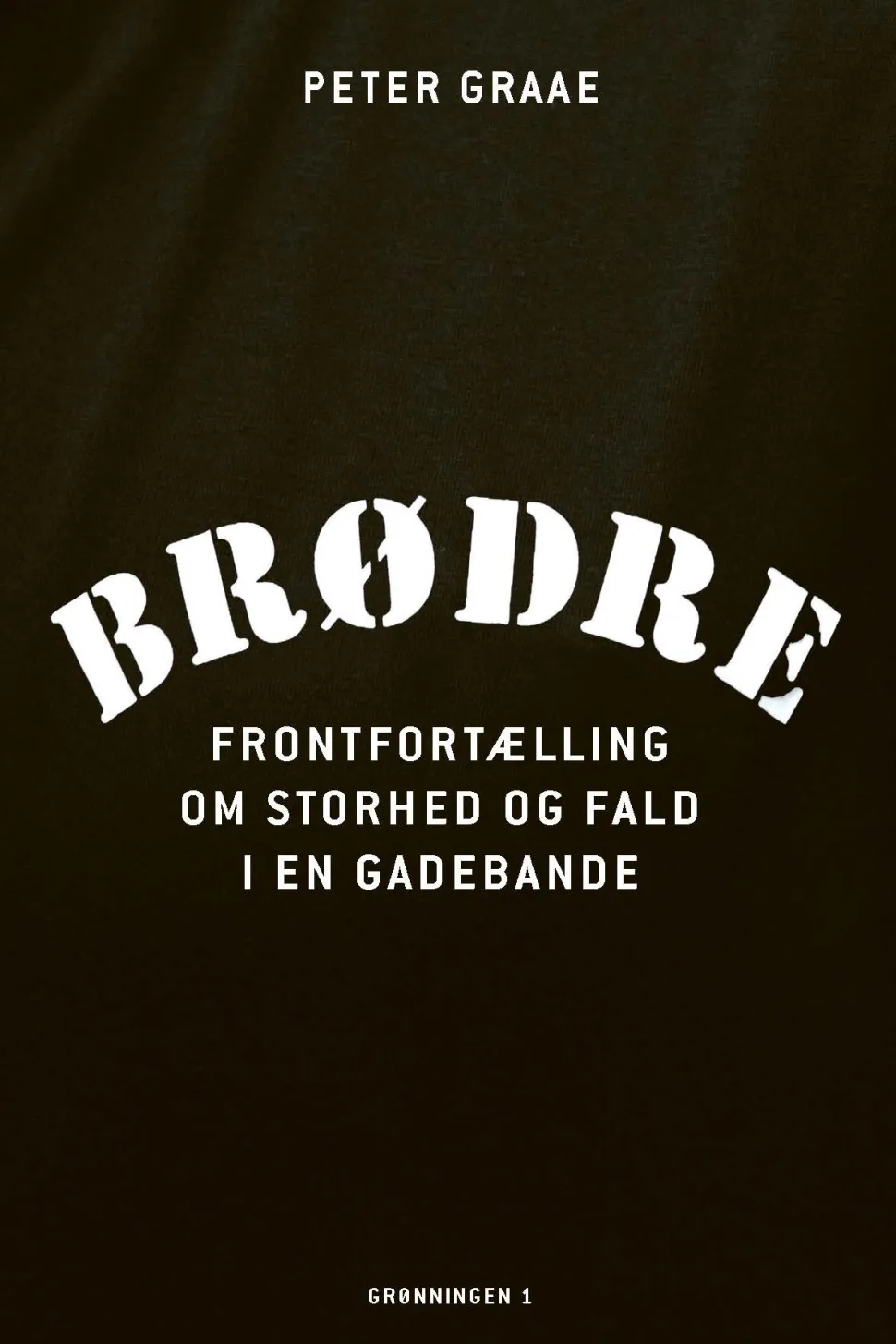 Brødre: Frontfortælling om storhed og fald i en gadebande (Bog, Hæftet, Dansk) af Peter Graae