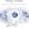Breaking the Habit of Being Yourself: How to Lose Your Mind and Create a New One (Bog, Paperback / softback, Engelsk)