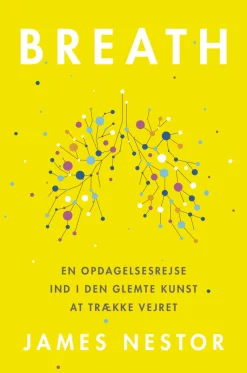 BREATH: En opdagelsesrejse ind i den glemte kunst at trække vejret (Bog, Paperback, Dansk) af James Nestor