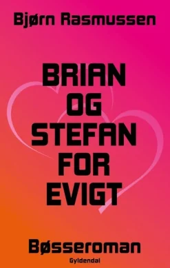 Brian og Stefan for evigt (Bog, Hæftet, Dansk) af Bjørn Rasmussen